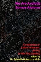 Gabriella Gutiérrez Y Muhs - We Are Axolotls / Somos Ajolotes, Häftad