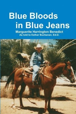 Marguerite Harrington Benedict, Esther Buchanan, Ed.D., Ed D. Esther Buchanan, Ed. D. Esther Buchanan - Blue Bloods in Blue Jeans, Häftad