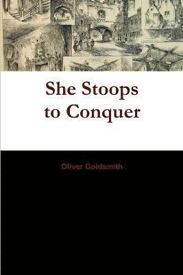 bokomslag She Stoops to Conquer