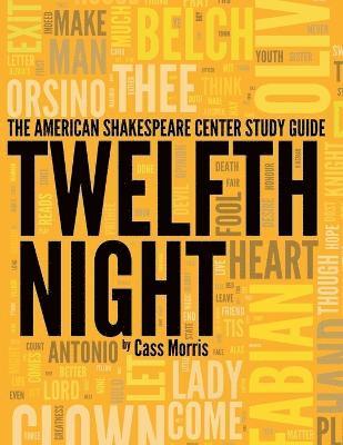 bokomslag The American Shakespeare Center Study Guide: Twelfth Night