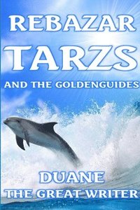 bokomslag Rebazar Tazrs and the Goldenguides