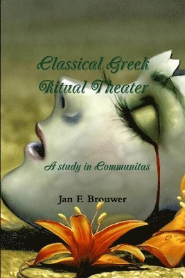 Classical Greek Ritual Theater 1