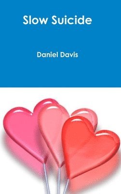 Daniel Davis - Slow Suicide, Inbunden