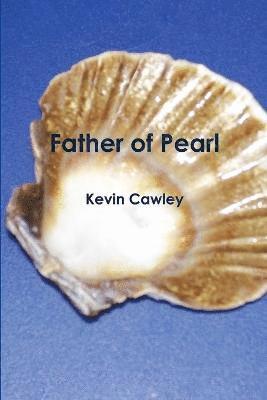 Kevin Cawley - Father of Pearl, Häftad