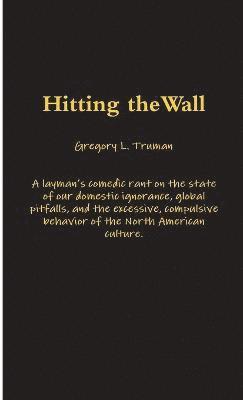 Hitting the Wall 1