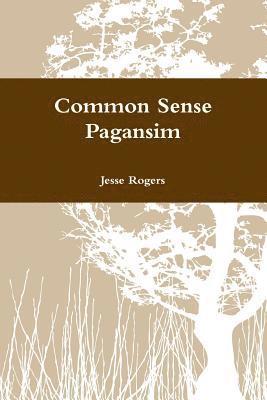 Common Sense Pagansim 1