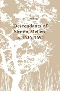 bokomslag Descendants of Simon Mellen, C. 1636-1694