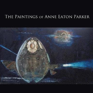 bokomslag Paintings of Anne Eaton Parker
