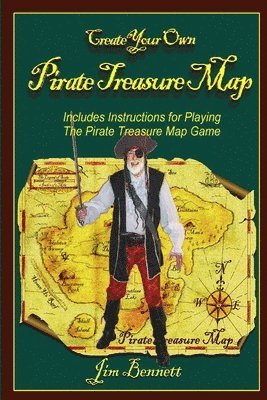 Jim Bennett - Create Your Own Pirate Treasure Map, Häftad
