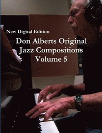 bokomslag Don Alberts Original Jazz Compositions Volume 5