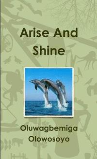 bokomslag Arise And Shine