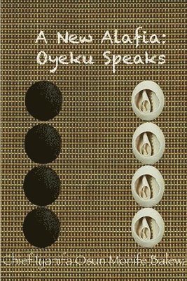 A New Alafia, Oyeku Speaks,Volume XII 1