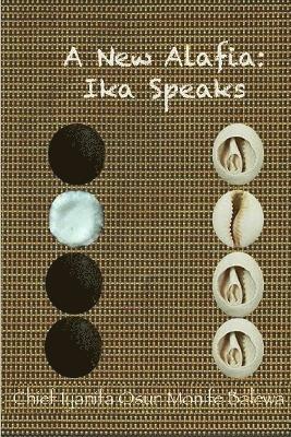 A New Alafia, Ika Speaks, Volume XIII 1