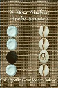 bokomslag A New Alafia, Irete Speaks, Volume XV