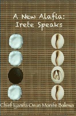 A New Alafia, Irete Speaks, Volume XV 1