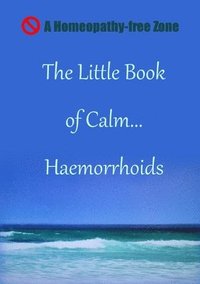 bokomslag The Little Book of Calm... Haemorrhoids