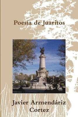 Poesia De La Frontera: Juarez, El Paso Texas, Amor Y Otras Pasiones 1