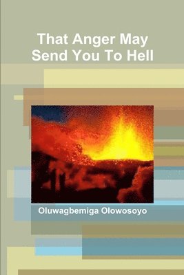 bokomslag That Anger May Send You To Hell