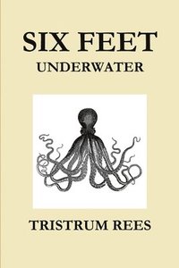 bokomslag Six Feet Underwater US Trade Paperback