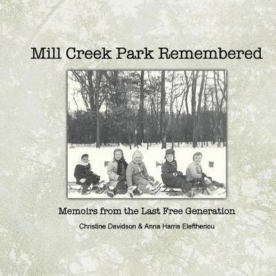 Mill Creek Park Remembered 1
