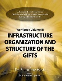 bokomslag Infrastructure, Organization, and Structure of the Gifts