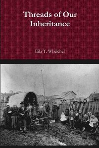 bokomslag Threads of Our Inheritance