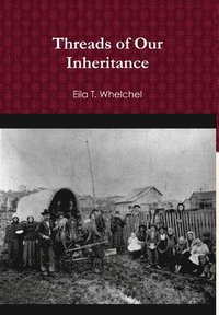 bokomslag Threads of Our Inheritance