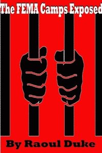 bokomslag FEMA Camps Exposed