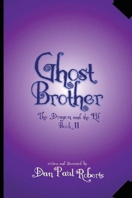 Ghost Brother: The Dragon and the Elf Book II 1