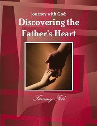 bokomslag Journey with God: Discovering the Father's Heart