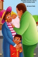 Aaron Fields - Parenting Tips Vol 1, Häftad