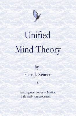 Hans J Zeunert, Hans J. Zeunert - Unified Mind Theory, Inbunden