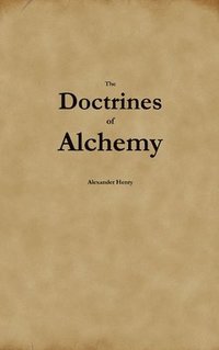 bokomslag Doctrines of Alchemy