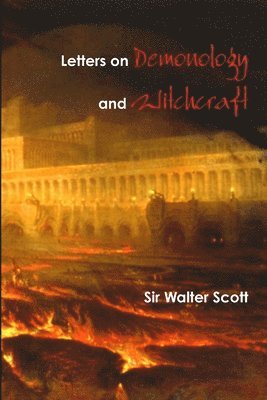Walter Scott, Sir Walter Scott - Letters on Demonology and Witchcraft, Häftad