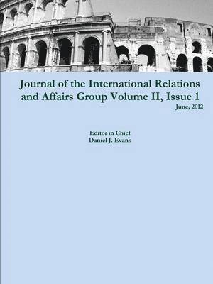 Daniel Evans - Journal of the International Relations and Affairs Group, Volume II, Issue 1, Häftad
