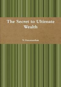 bokomslag The Secret to Ultimate Wealth