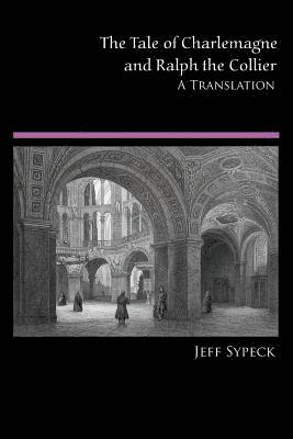 Jeff Sypeck - Tale of Charlemagne and Ralph the Collier, Häftad