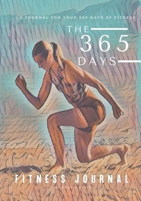 bokomslag The 365 Days of Fitness Journal