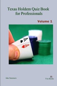 bokomslag Texas Holdem Quiz Book for Professionals, Volume 1