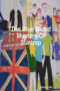 bokomslag The Blue Blood Mystery Of Suntrap