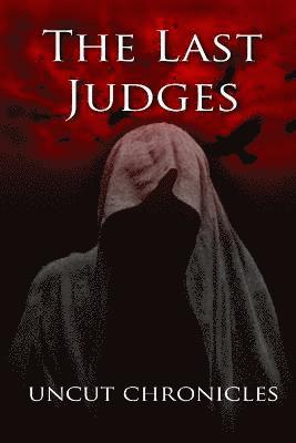 bokomslag Last Judges Uncut Chronicles