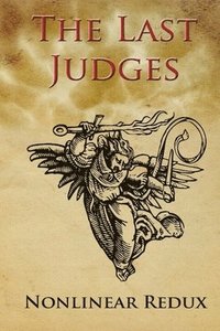 bokomslag The Last Judges - Nonlinear Redux
