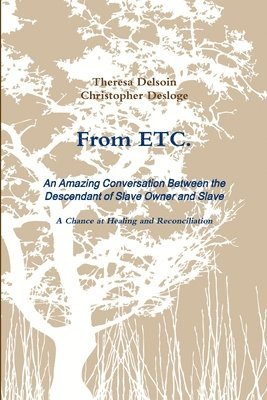 From ETC. - An Amazing Conversation Between the Descendant of Slave Owner and Slave - A Chance at Healing and Reconciliation 1