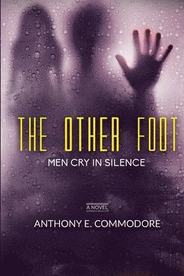 bokomslag The Other Foot: Men Cry in Silence