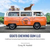 bokomslag Goats Chewing Gum LLC