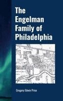 Gregory Edwin Price - Engelman Family of Philadelphia, Inbunden