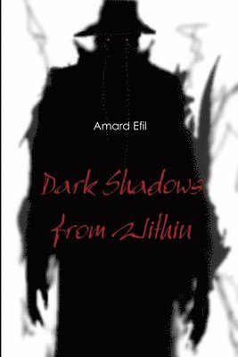 Dark Shadows from Within 1