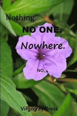 Nothing. No One. Nowhere. No. 4 1