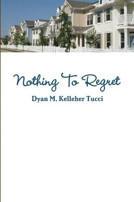 Nothing To Regret 1