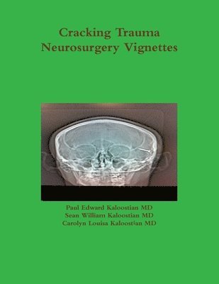 Cracking Trauma Neurosurgery Vignettes 1